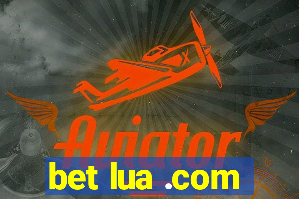 bet lua .com